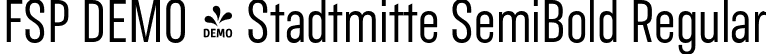 FSP DEMO - Stadtmitte SemiBold Regular font | Fontspring-DEMO-stadtmitte-semibold.otf