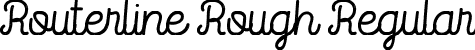 Routerline Rough Regular font | routerline-rough.ttf