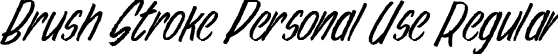 Brush Stroke Personal Use Regular font | brush-stroke-personal-use.ttf