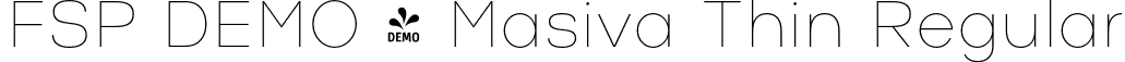 FSP DEMO - Masiva Thin Regular font | Fontspring-DEMO-masiva_thin.otf