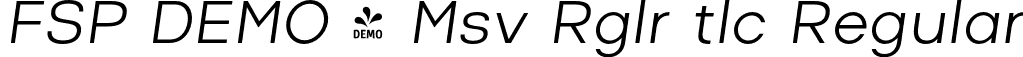 FSP DEMO - Msv Rglr tlc Regular font | Fontspring-DEMO-masiva_regular_italic.otf