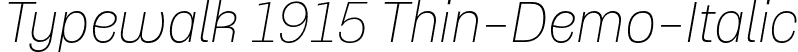 Typewalk 1915 Thin-Demo-Italic font | typewalk1915-thin-demo-italic.otf