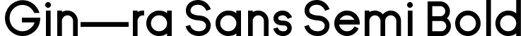 Gin—ra Sans Semi Bold font | ginc2a2ra-sans-semi-bold.otf