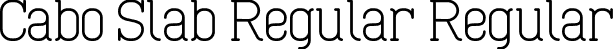 Cabo Slab Regular Regular font | cabo-slab-regular.otf