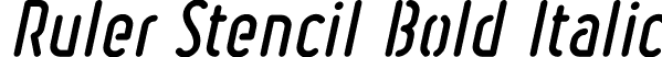Ruler Stencil Bold Italic font | ruler-stencil-bold-italic.ttf