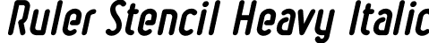 Ruler Stencil Heavy Italic font | ruler-stencil-heavy-italic.ttf
