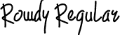 Rowdy Regular font | rowdy.ttf