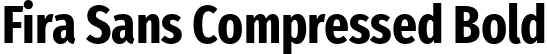 Fira Sans Compressed Bold font | FiraSansCompressed-Bold.otf