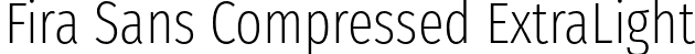 Fira Sans Compressed ExtraLight font | FiraSansCompressed-ExtraLight.otf