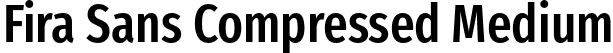 Fira Sans Compressed Medium font | FiraSansCompressed-Medium.otf