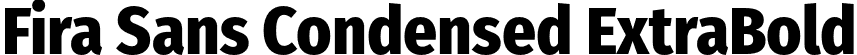 Fira Sans Condensed ExtraBold font | FiraSansCondensed-ExtraBold.otf