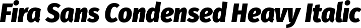 Fira Sans Condensed Heavy Italic font | FiraSansCondensed-HeavyItalic.otf