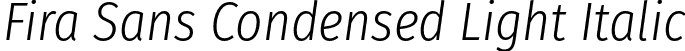Fira Sans Condensed Light Italic font | FiraSansCondensed-LightItalic.otf