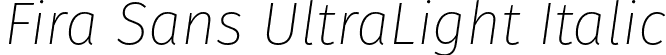 Fira Sans UltraLight Italic font | FiraSans-UltraLightItalic.otf