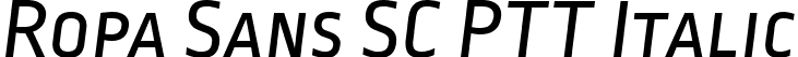 Ropa Sans SC PTT Italic font | lettersoup - RopaSansSCPTT-Italic.ttf