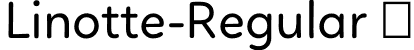 Linotte-Regular  font | Linotte Regular.otf