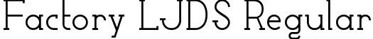 Factory LJDS Regular font | factory-ljds.ttf