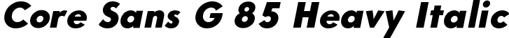 Core Sans G 85 Heavy Italic font | CoreSansG-HeavyItalic.ttf