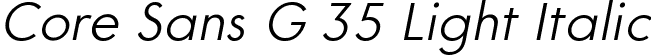 Core Sans G 35 Light Italic font | CoreSansG-LightItalic.ttf