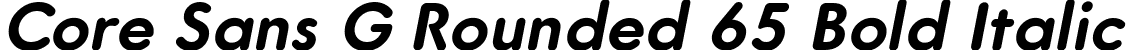 Core Sans G Rounded 65 Bold Italic font | CoreSansGRounded-BoldItalic.ttf