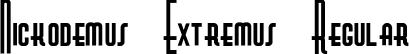 Nickodemus-Extremus Regular font | Nickodemus-Extremus.ttf