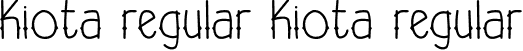 kiota regular kiota regular font | kiota regular.otf