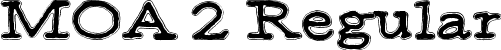 MOA 2 Regular font | MOA2.ttf