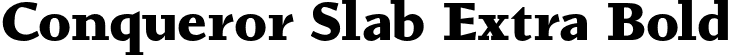 Conqueror Slab Extra Bold font | ConquerorSlab-ExtraBold.otf