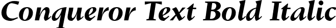 Conqueror Text Bold Italic font | ConquerorText-BoldItalic.otf