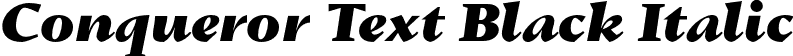 Conqueror Text Black Italic font | ConquerorText-BlackItalic.otf