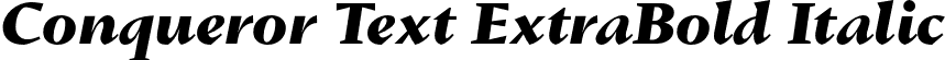 Conqueror Text ExtraBold Italic font | ConquerorText-ExtraBoldItalic.otf
