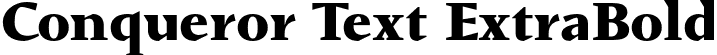 Conqueror Text ExtraBold font | ConquerorText-ExtraBold.otf