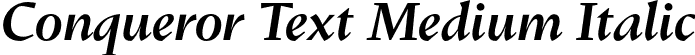 Conqueror Text Medium Italic font | ConquerorText-MediumItalic.otf