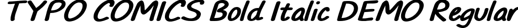 TYPO COMICS Bold Italic DEMO Regular font | TYPO_COMICS_bold_italic_demo.otf