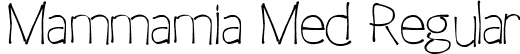 Mammamia Med Regular font | Mammamia.ttf