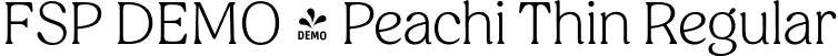 FSP DEMO - Peachi Thin Regular font | Fontspring-DEMO-peachi-thin.otf