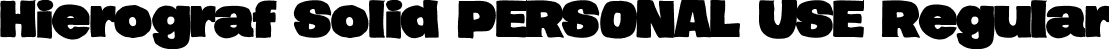 Hierograf Solid PERSONAL USE Regular font | HierografSolid_PERSONAL.ttf