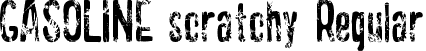 GASOLINE scratchy Regular font | GASOLINE scratchy demo.otf