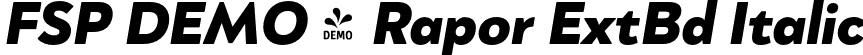 FSP DEMO - Rapor ExtBd Italic font | Fontspring-DEMO-rapor-extrabolditalic.otf