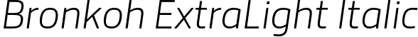 Bronkoh ExtraLight Italic font | Bronkoh-ExtraLightItalic.otf