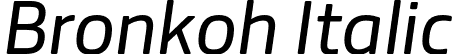 Bronkoh Italic font | Bronkoh-RegularItalic.otf