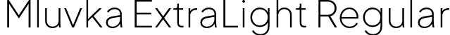 Mluvka ExtraLight Regular font | Mluvka-ExtraLight.otf
