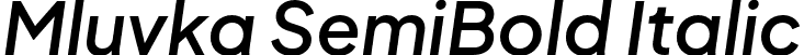 Mluvka SemiBold Italic font | Mluvka-SemiBoldItalic.otf