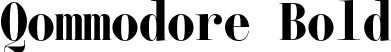 Qommodore Bold font | Qommodore-Bold-TRIAL.otf