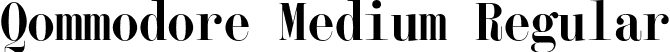 Qommodore Medium Regular font | Qommodore-Medium-TRIAL.otf
