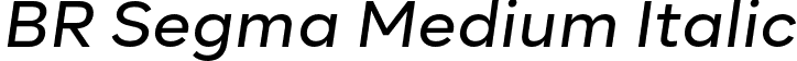 BR Segma Medium Italic font | BRSegma-MediumItalic.otf