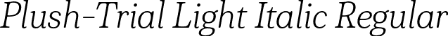 Plush-Trial Light Italic Regular font | Plush-Trial-LightItalic-BF654c40142d3df.otf