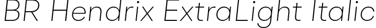 BR Hendrix ExtraLight Italic font | BRHendrix-ExtraLightItalic.otf