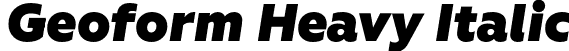Geoform Heavy Italic font | Geoform-HeavyItalic.otf