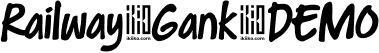 Railway Gank DEMO font | RailwayGank-DEMO.otf